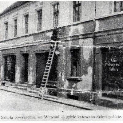 Szkoła powszechna we Wrześni - gdzie katowano dzieci polskie, l. 20. XX wieku