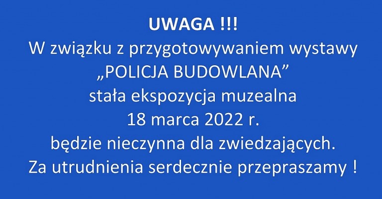 UWAGA ! Ekspozycja stała nieczynna 18 marca 2022 r.